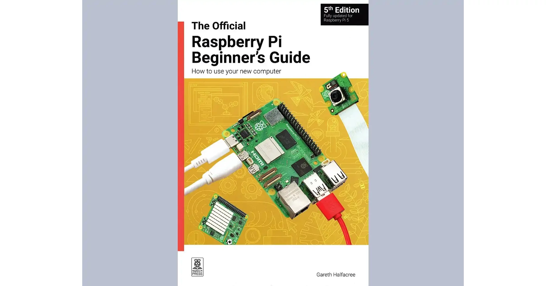 Raspberry Pi Beginner's Guide - 5th Edition