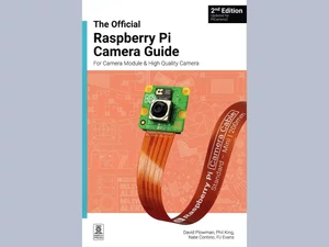 The Official Raspberry Pi Camera Guide, 2nd Edition